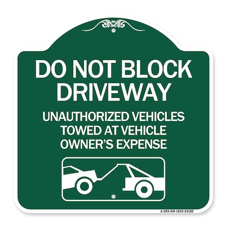 Signmission Do Not Block Driveway W/ Graphic, Green & White Aluminum Sign, 18" x 18", GW-1818-24182 A-DES-GW-1818-24182